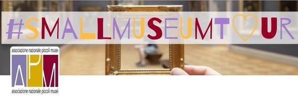 #smallmuseumtour, Associazione Nazionale Piccoli Musei